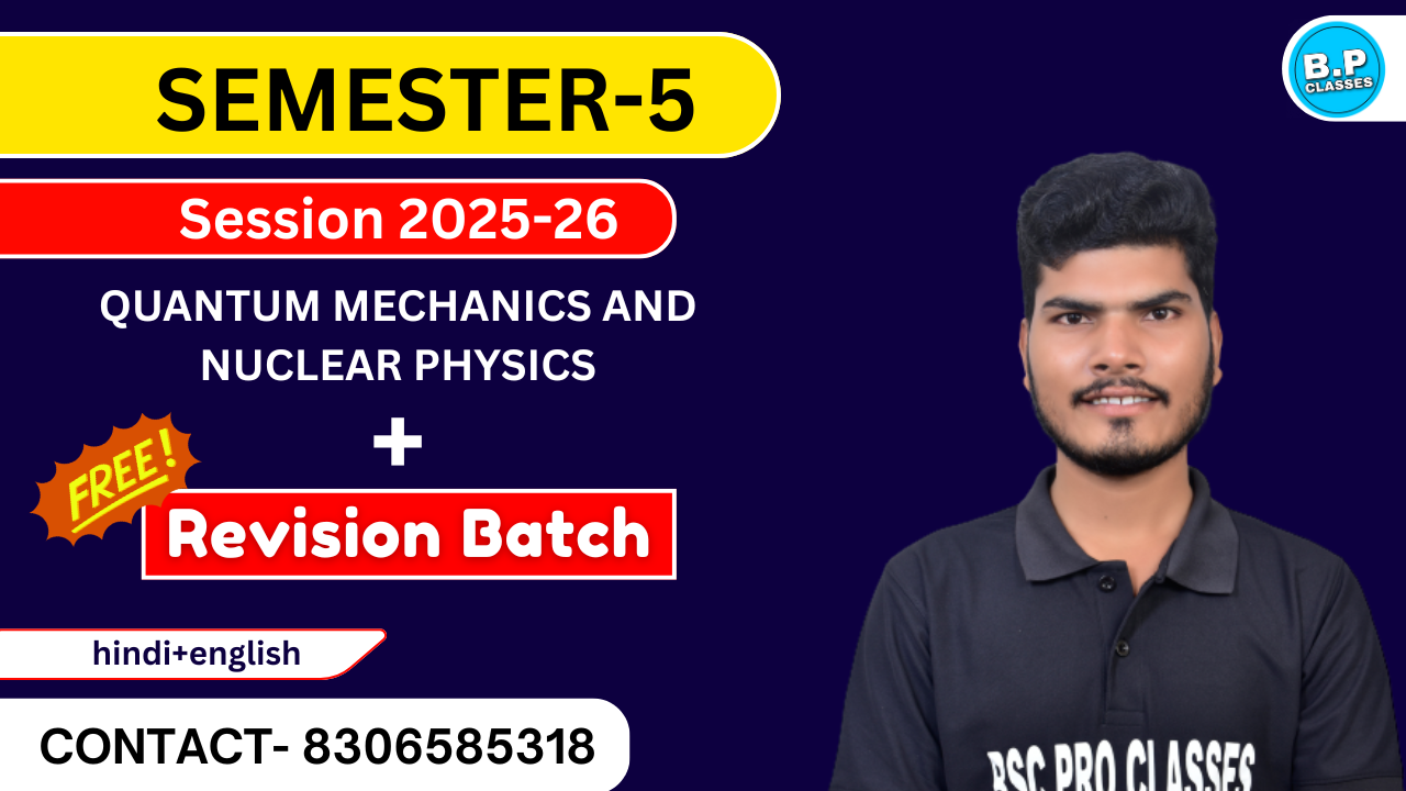 SEM-5 QUANTUM MECHANICS AND NUCLEAR PHYSICS 2025-26 MGSU