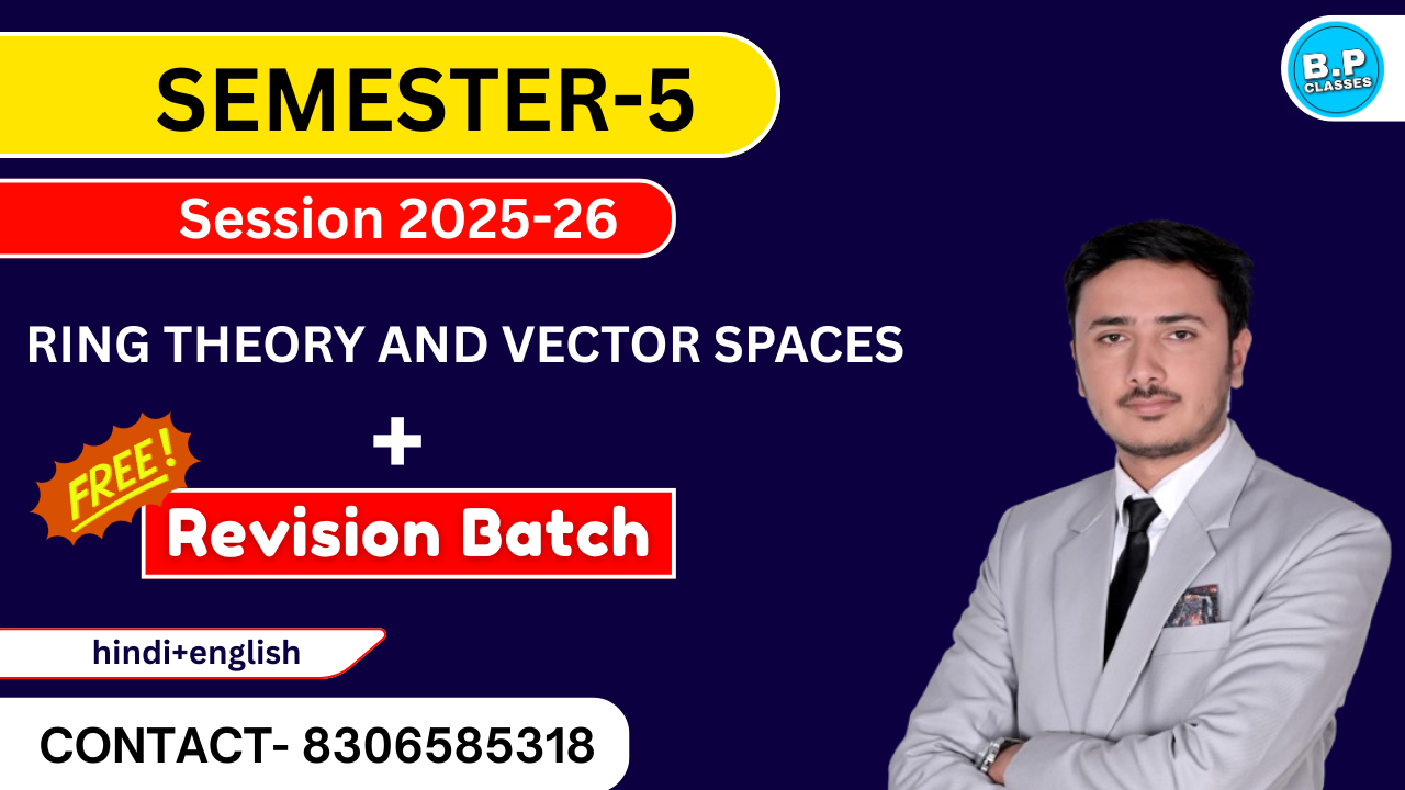 SEM-5 RING THEORY AND VECTOR SPACES 2025-26 MGSU