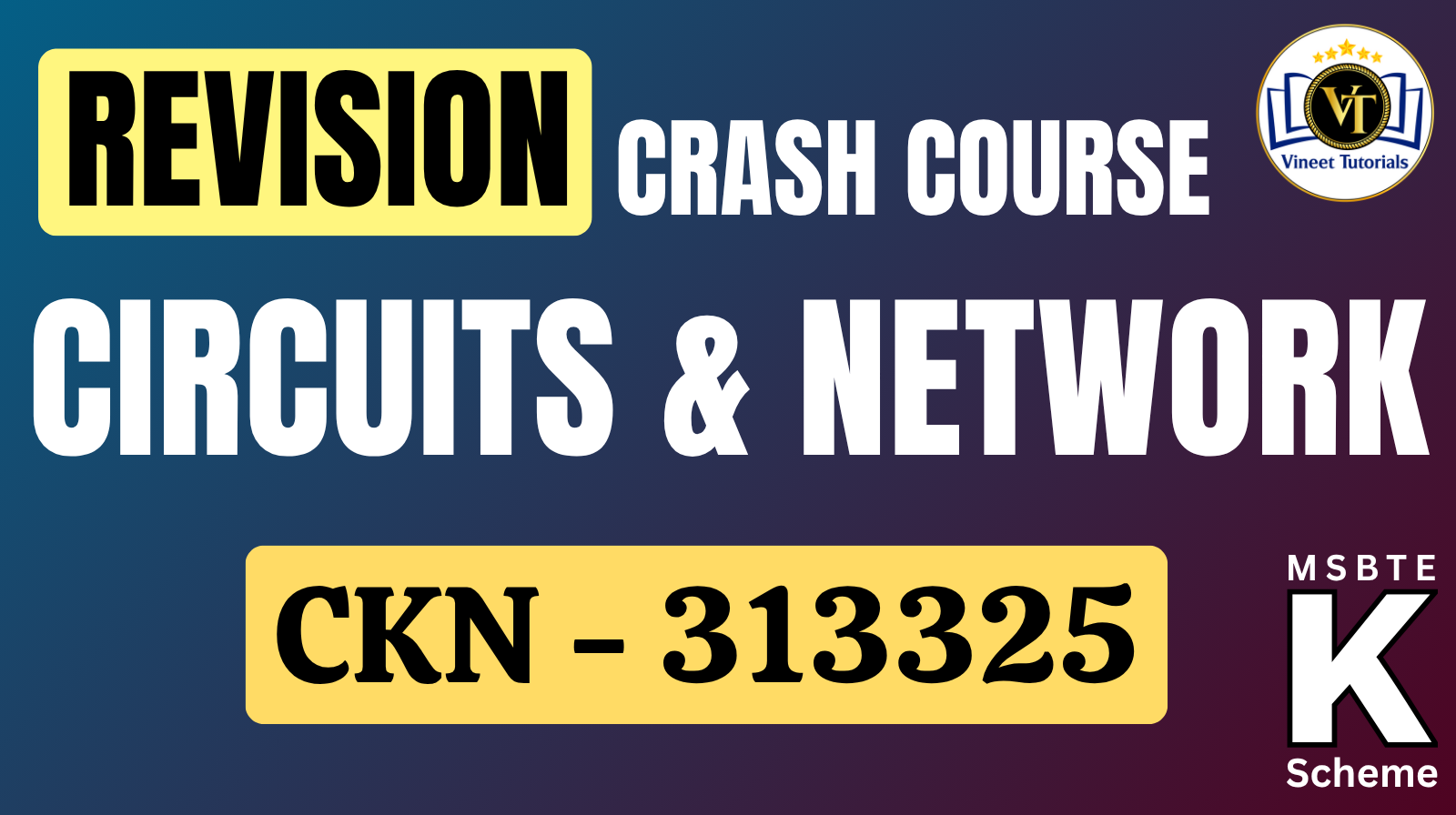 Crash Course - Circuits & Network (CKN - 313325)