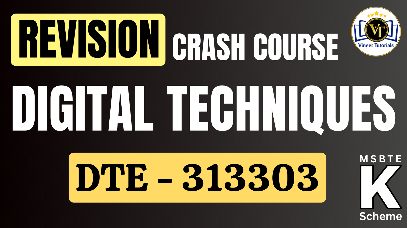 Crash Course - Digital Techniques (DTE -313303)