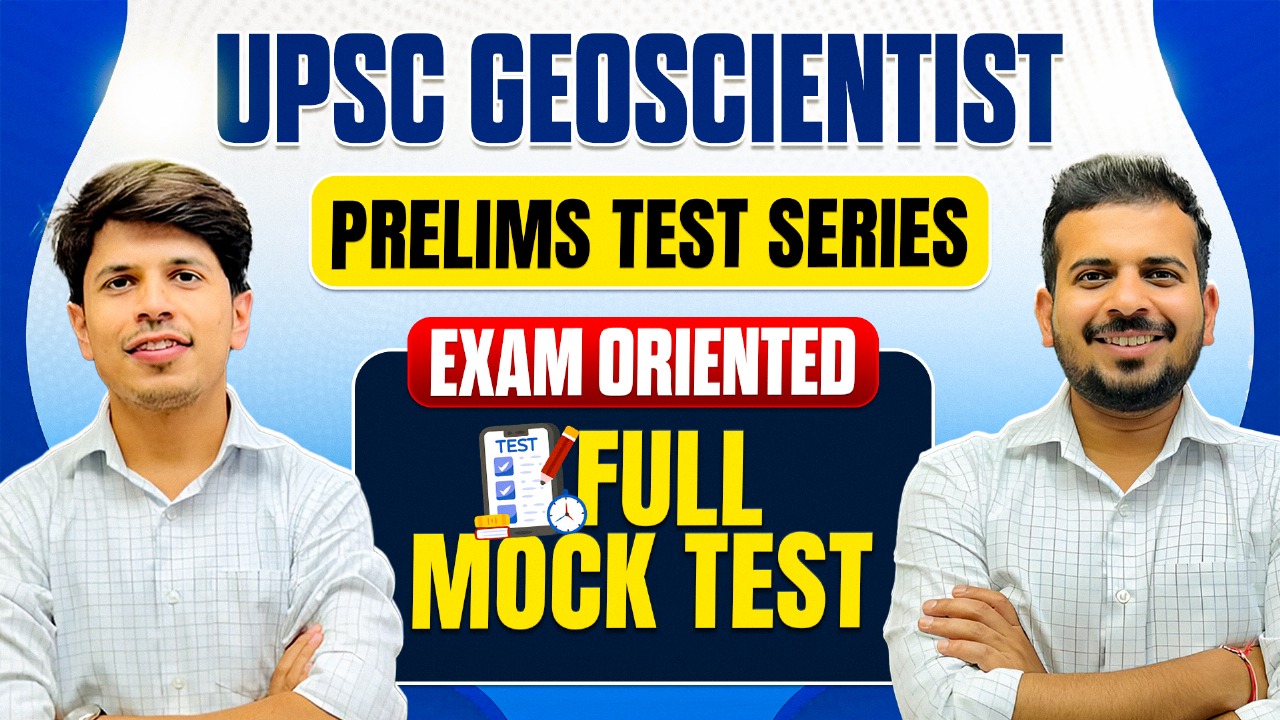UPSC Geoscientist – Prelims Test Series