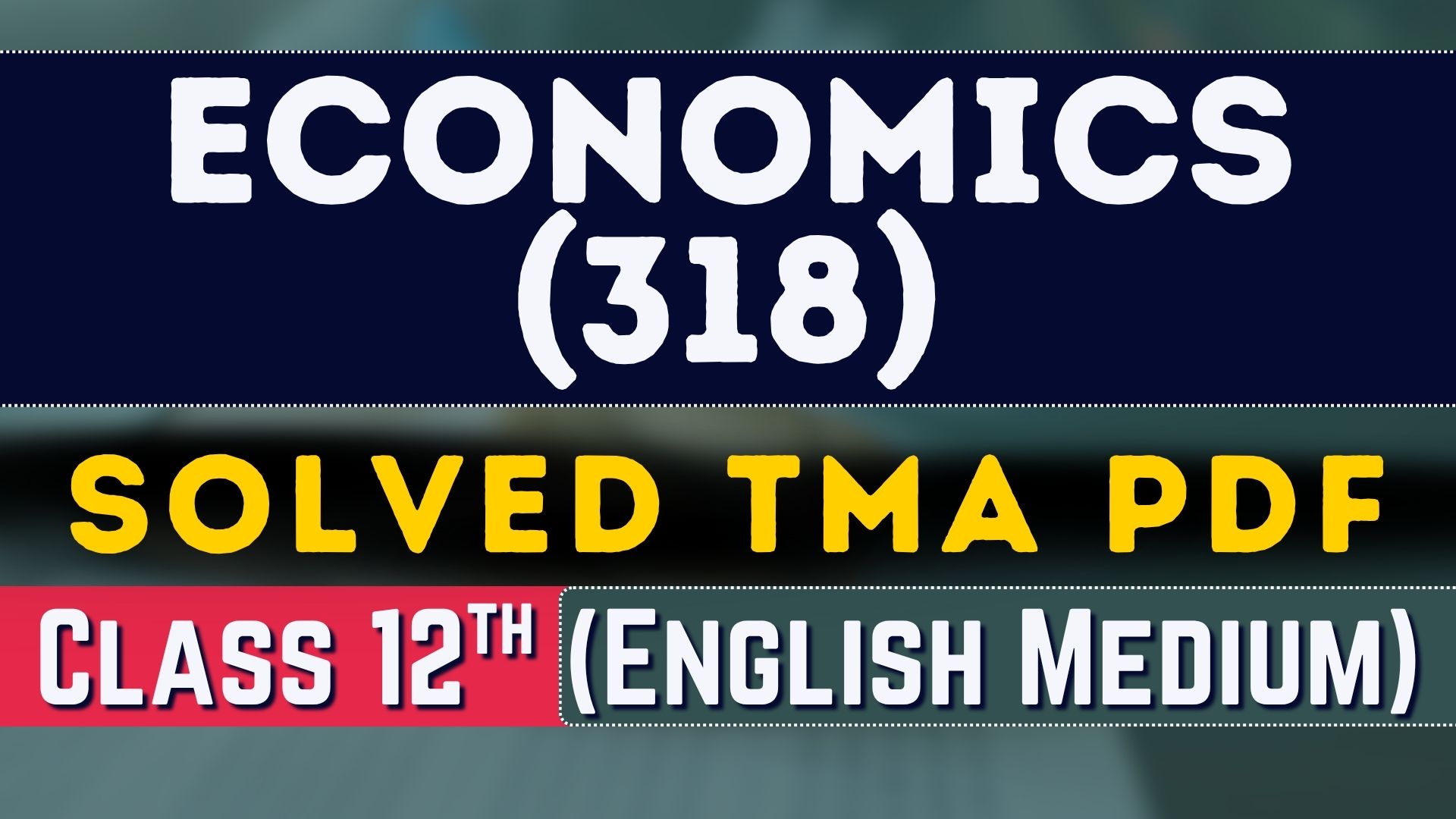 Economics (318) Solved TMA 2026 (English Medium)