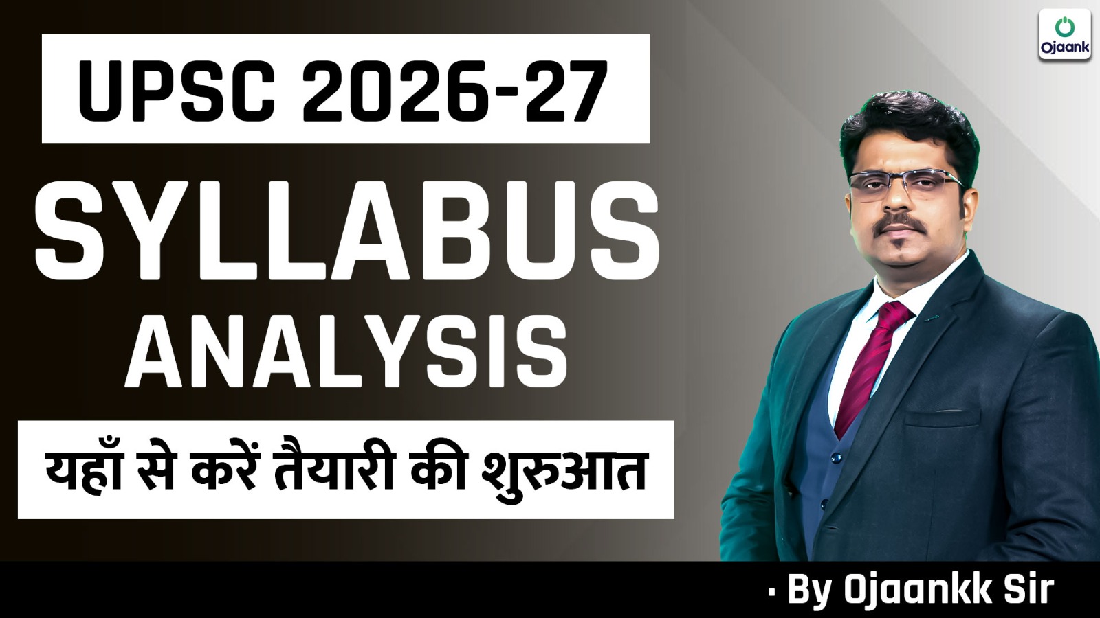 SYLLABUS ANALYSIS BY OJAANK SIR