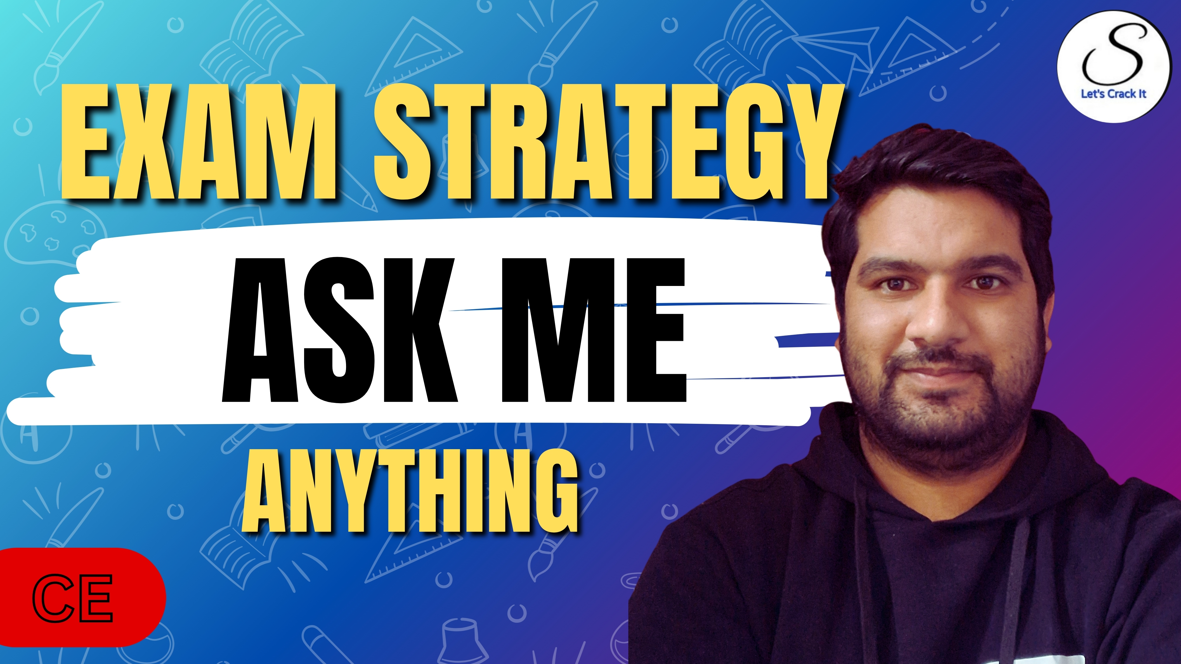 EXAM STRATEGY & ASK ME ANYTHING 