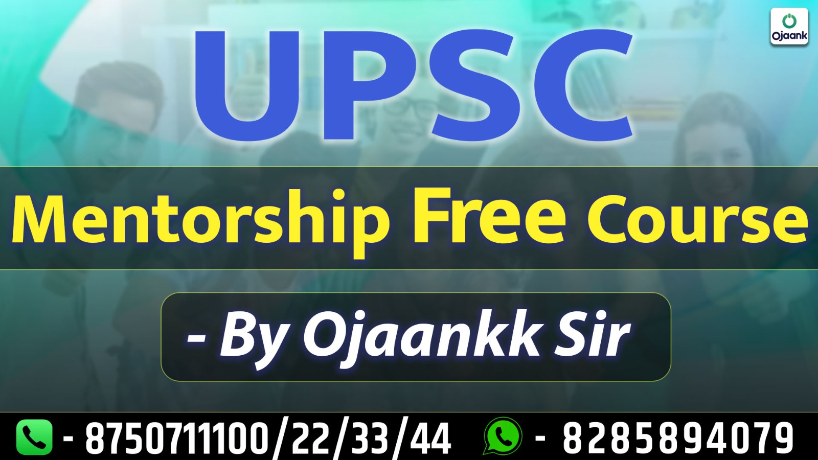 UPSC Mentorship  Free Course (By Ojaankk IAS Academy)