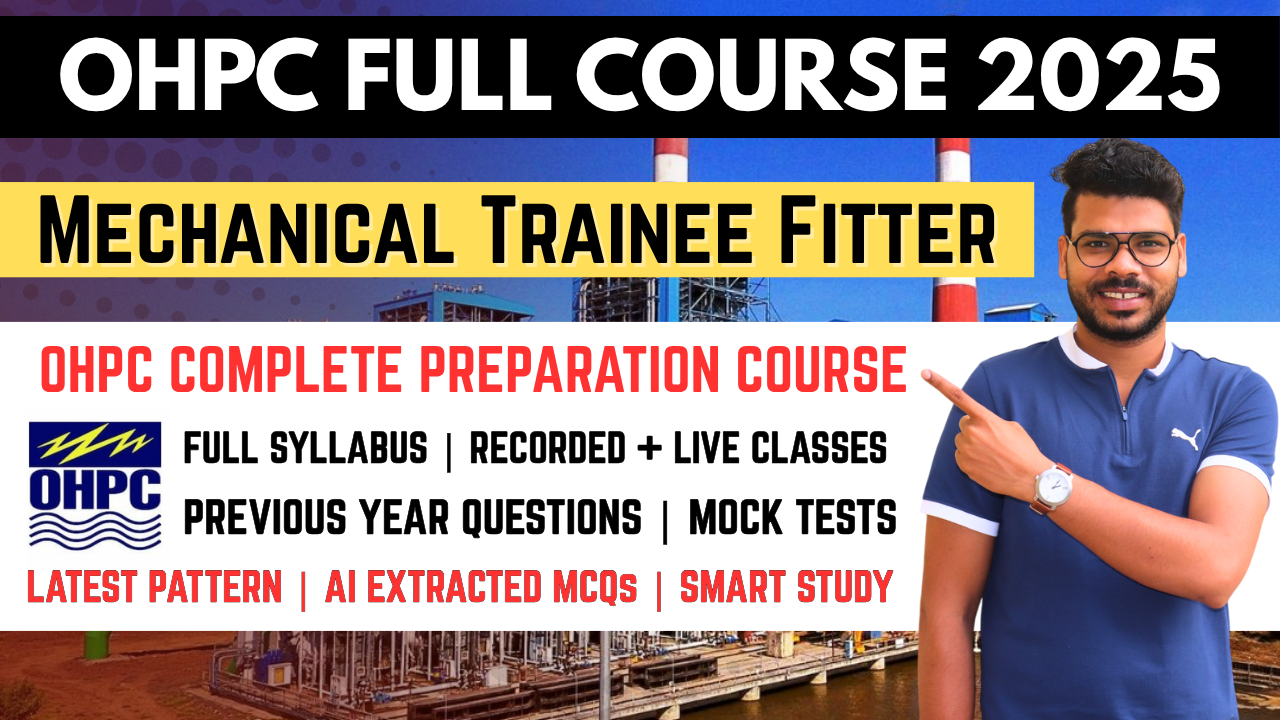 OHPC (Mechanical Trainee Fitter) FULL COURSE 2025