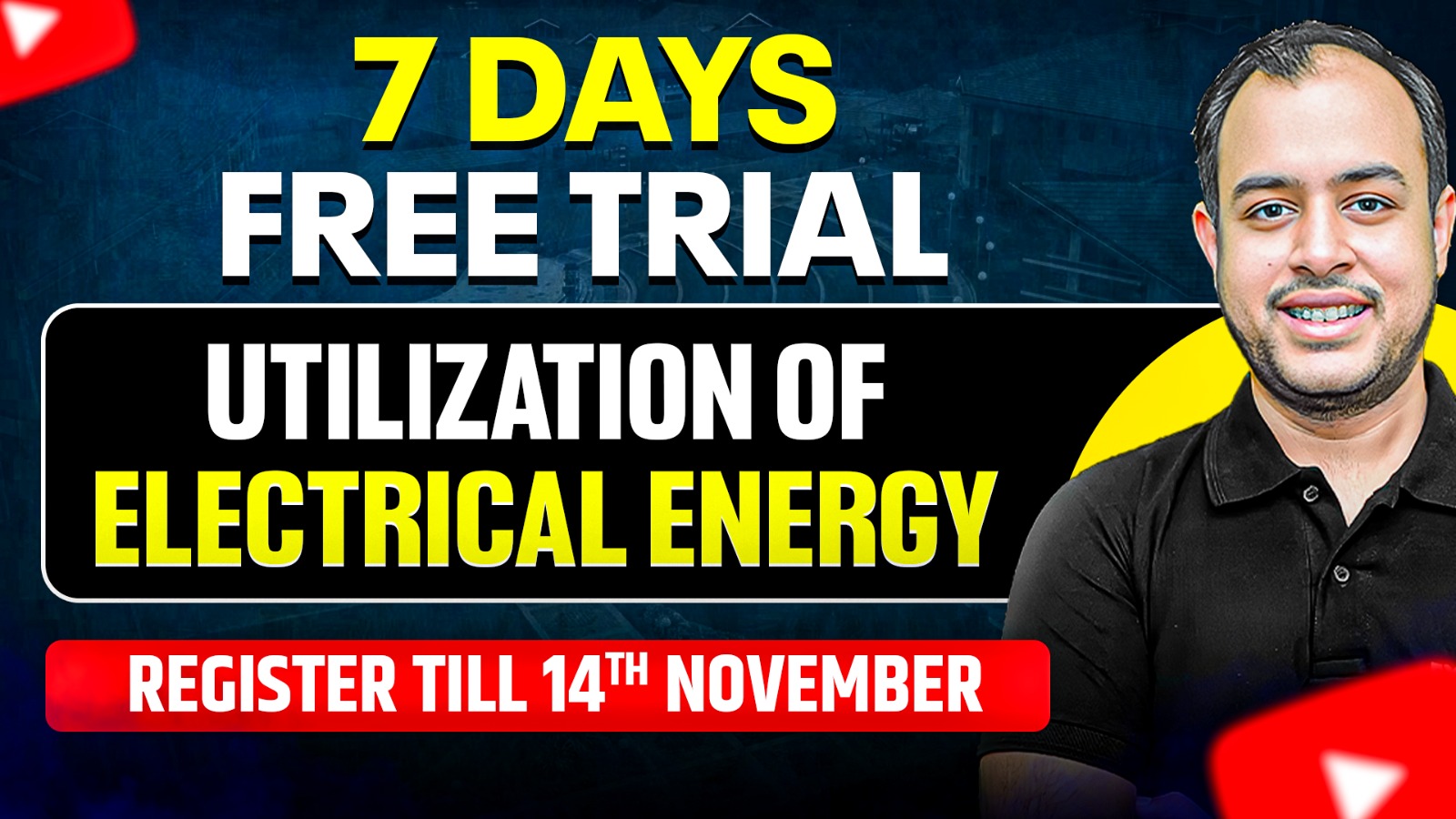 7 Days Free Trial Offer - Utilization of Electrical Energy  ( Recorded )