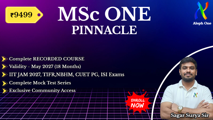 MSc ONE - PINNACLE for IIT JAM MA 2027 | TIFR | NBHM | CUET | ISI