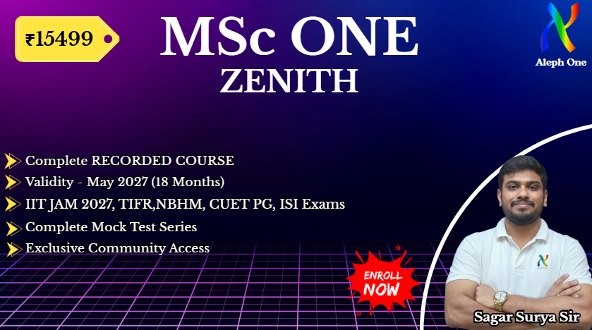 MSc ONE - ZENITH for IIT JAM MA 2027 | TIFR | NBHM | CUET | ISI 