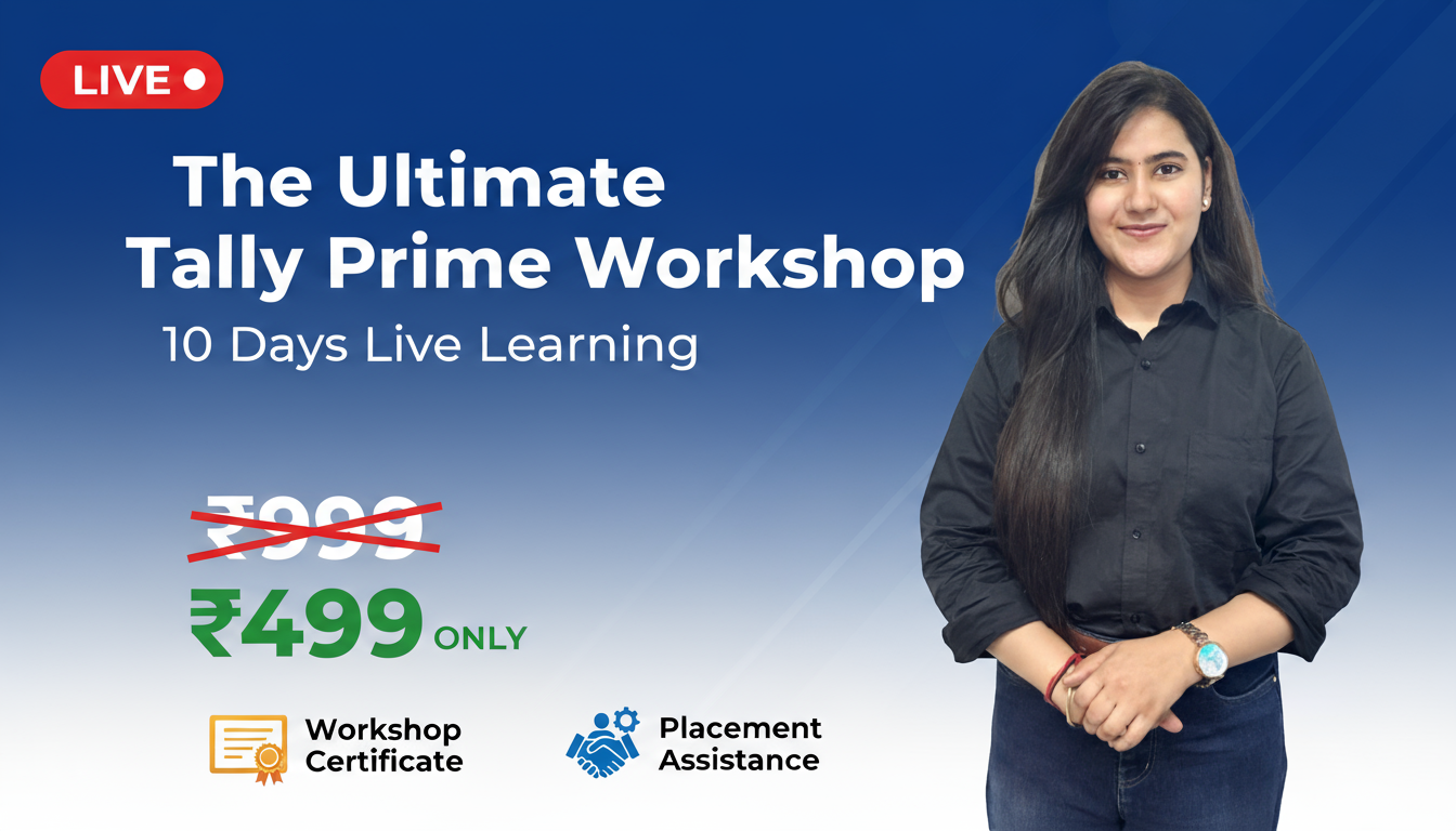 💼 ✨ The Ultimate Tally Prime Workshop – 10 Days Live Learning @ ₹499! ✨