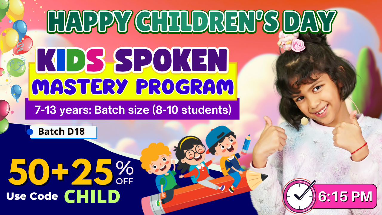 Kids English Mastery ~ (D18: Age 8-12) ~ 6:15 PM ~ 6-Month Program