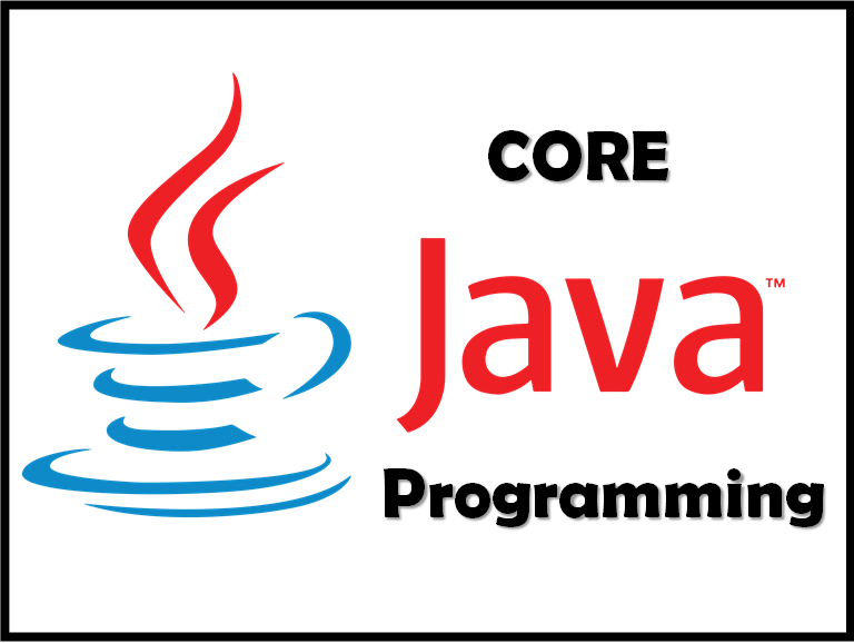 Core JAVA (जावा प्रोग्रामिंग)