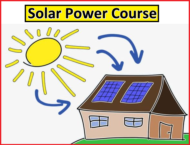 Electrical : SOLAR POWER SYSTEM (सौर ऊर्जा)