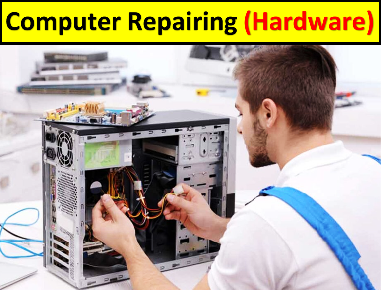 Computer Repairing (Hardware) कंप्यूटर रिपेयरिंग
