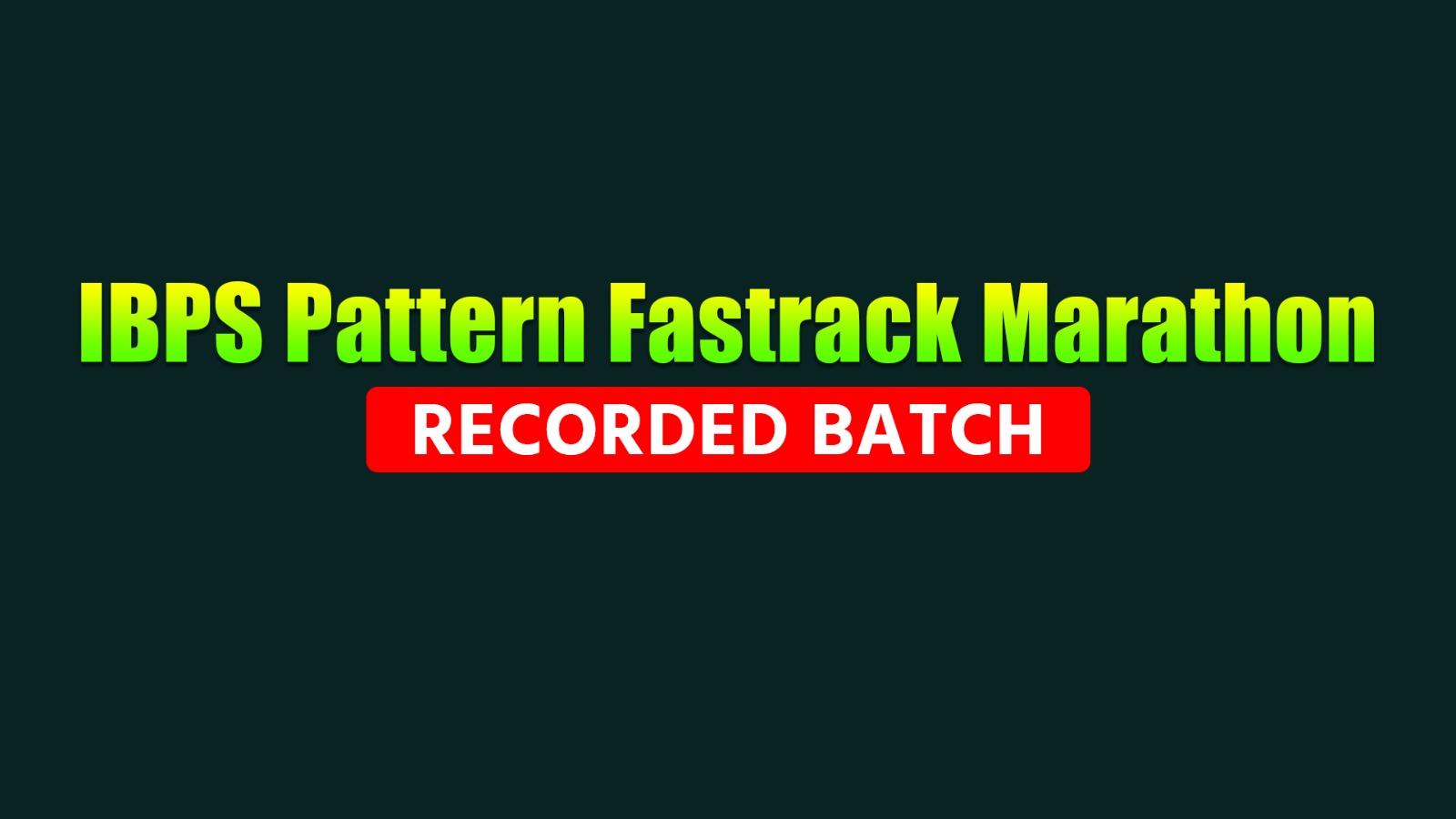 IBPS Pattern | Fastrack Marathon | Recorded Batch Batch