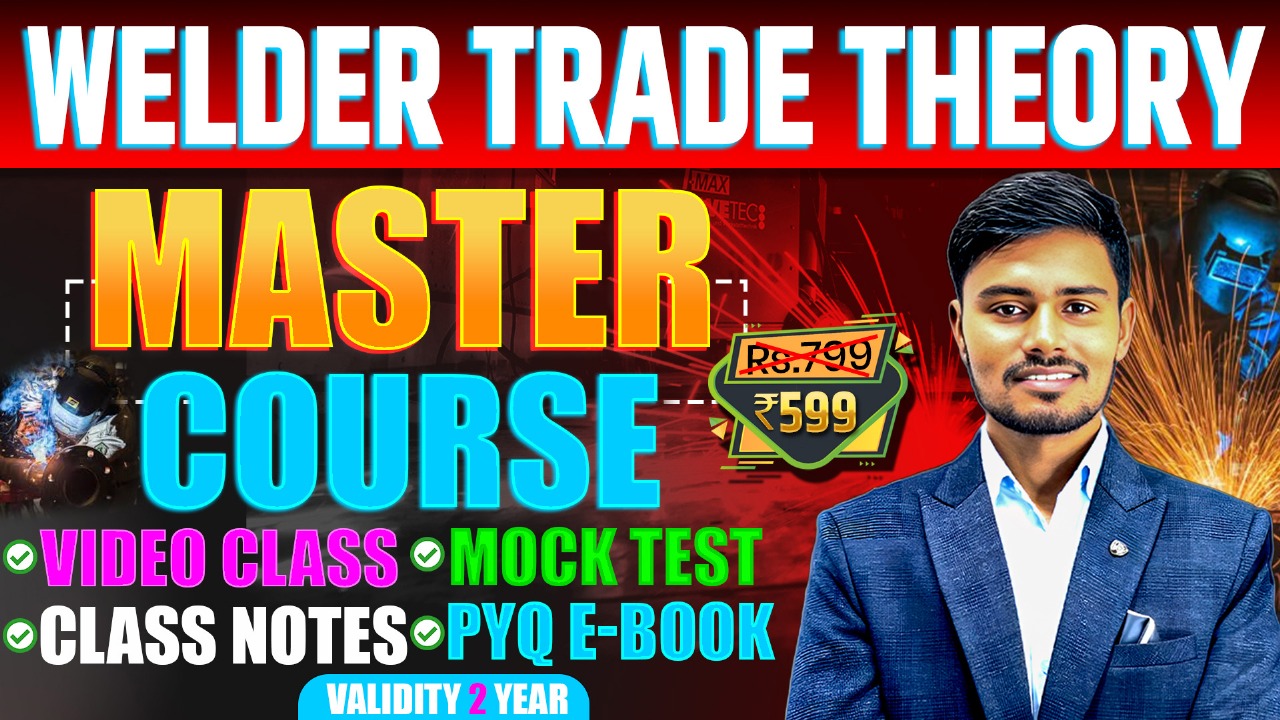 Welder MASTER full course (trade LIVE+ ed LIVE+CLASS NOTES+e-book+test series)