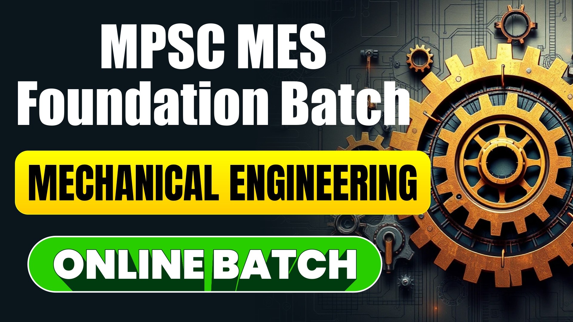 MPSC MES FOUNDATION MECHANICAL ENGINEERING ONLINE BATCH