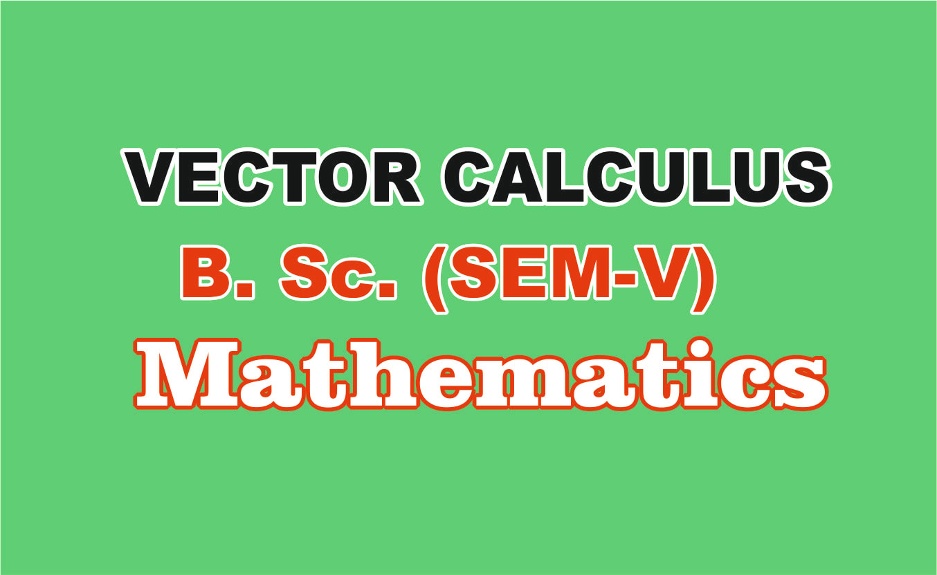 Vector Calculus (B. Sc.)