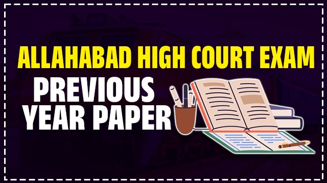 ALLAHABAD HIGH COURT EXAM PYQs