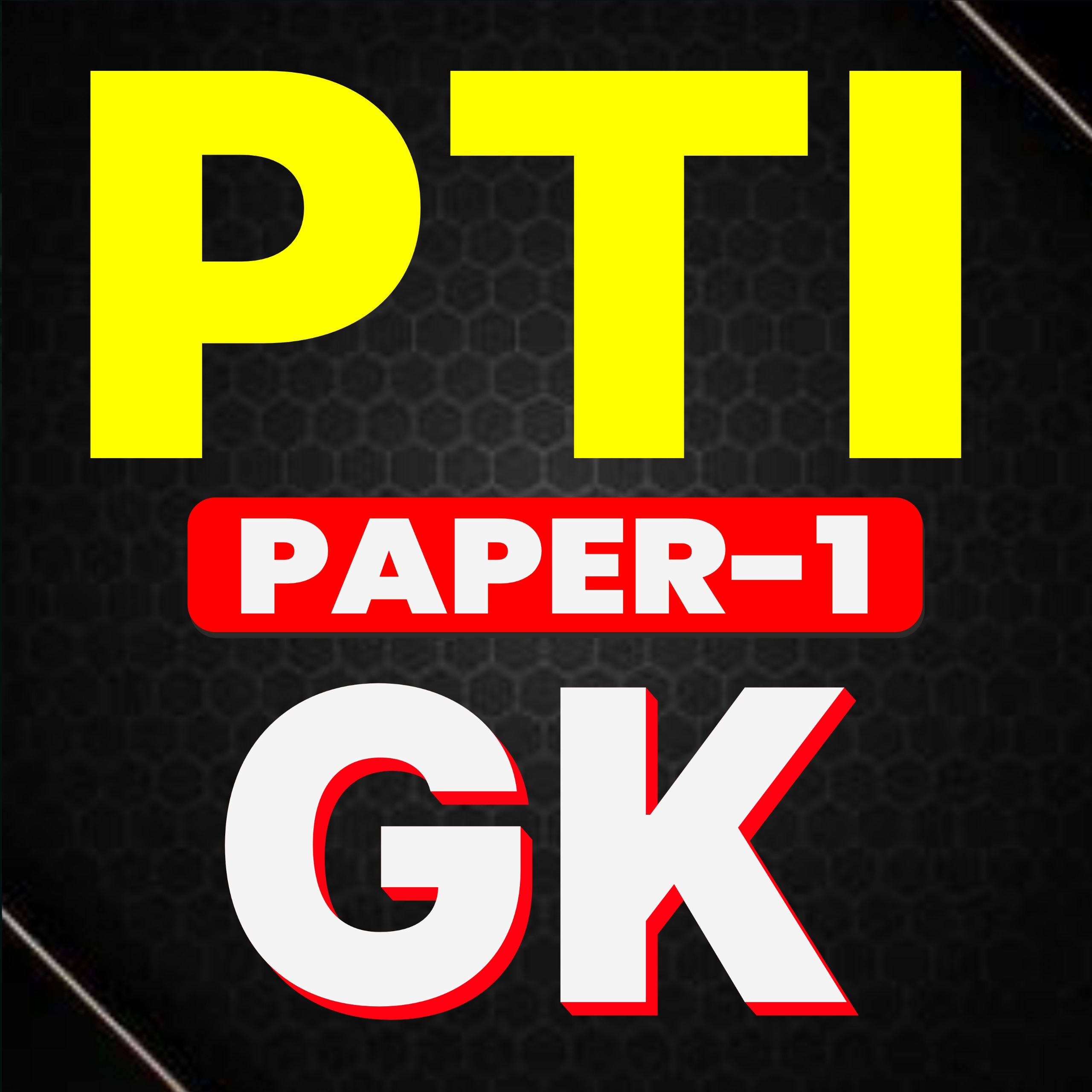 PTI 1st Paper GK