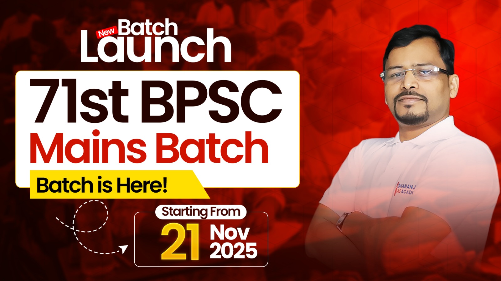 71st BPSC Mains Batch (Basic to Advance) [GS -I] + [GS-II]  + [ESSAY] 17/25