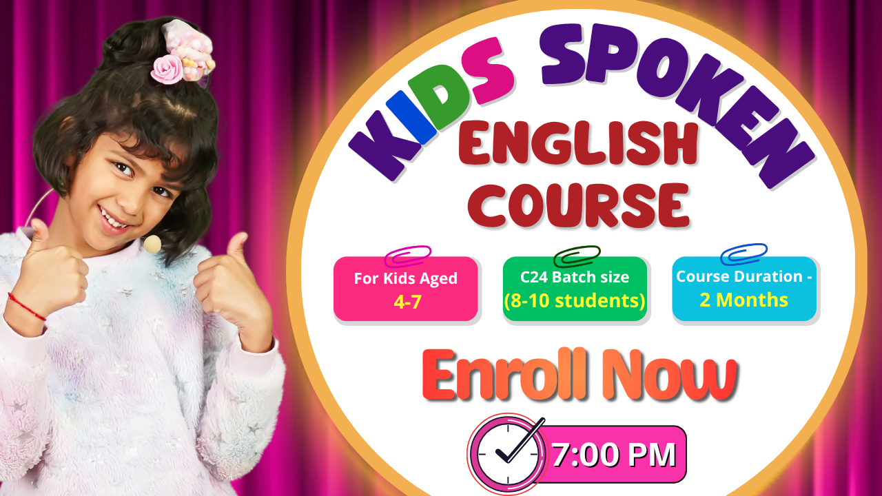 Kids English Pro ~ (C24 = 4-7 Years) ~ 7:00 P.M.