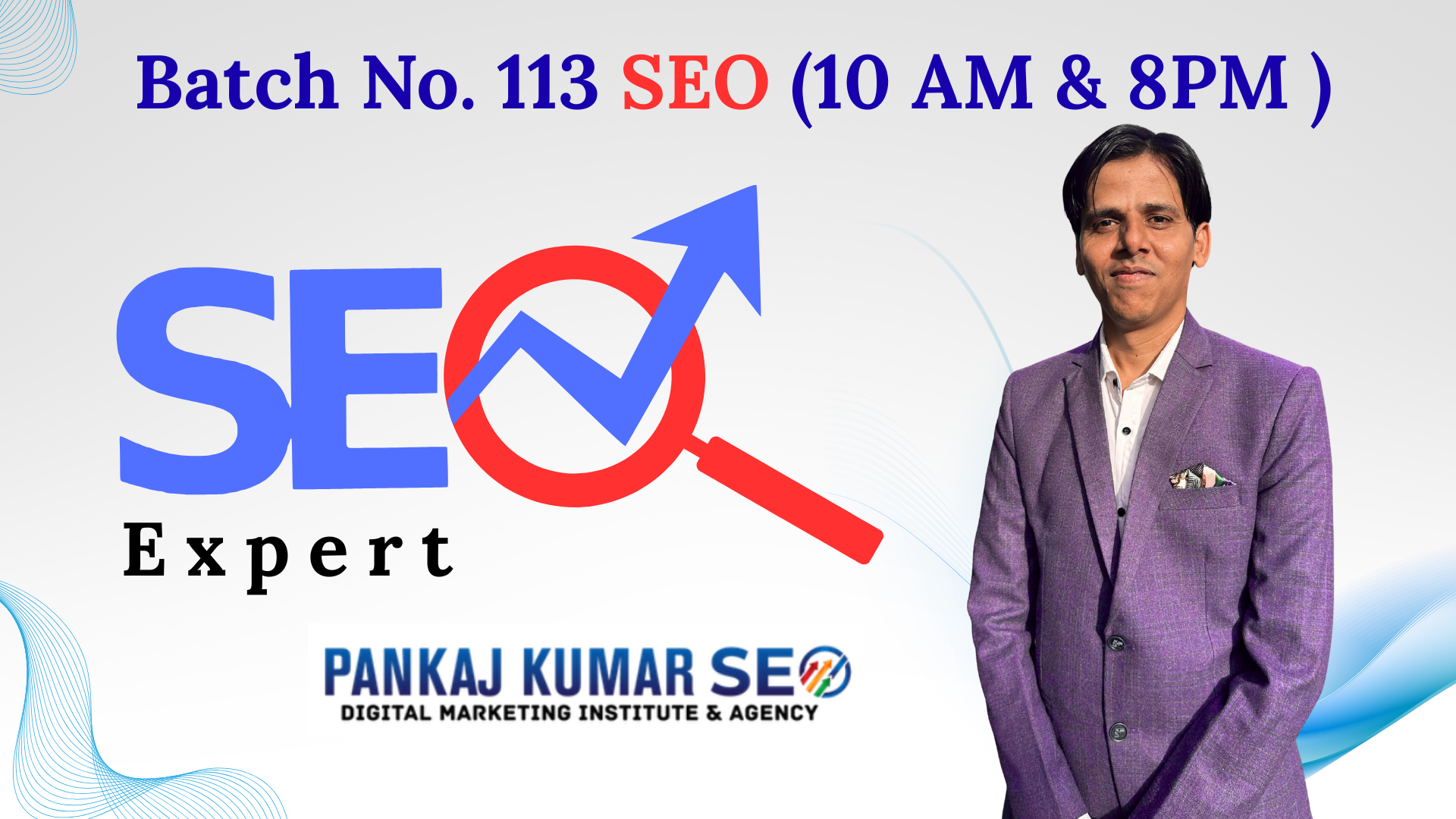 Batch No. 113 SEO (10 AM & 8PM )