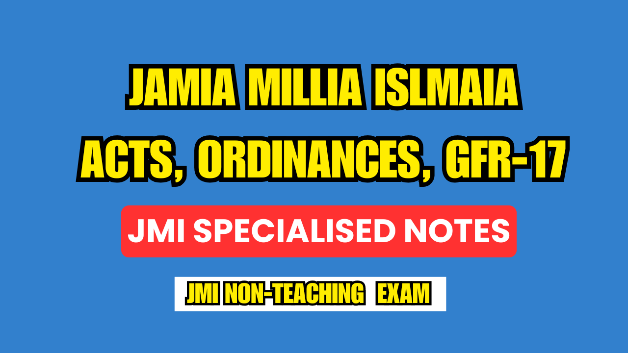 JMI Acts, Ordinances, GFR-17 Notes with MCQs