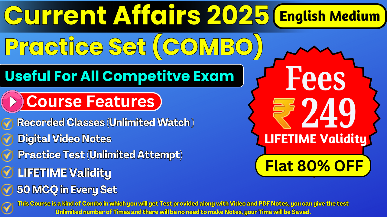 Current Affairs 2025 Practice Set (Combo: Video Top 50 MCQ + Test + PDF Notes) English Medium