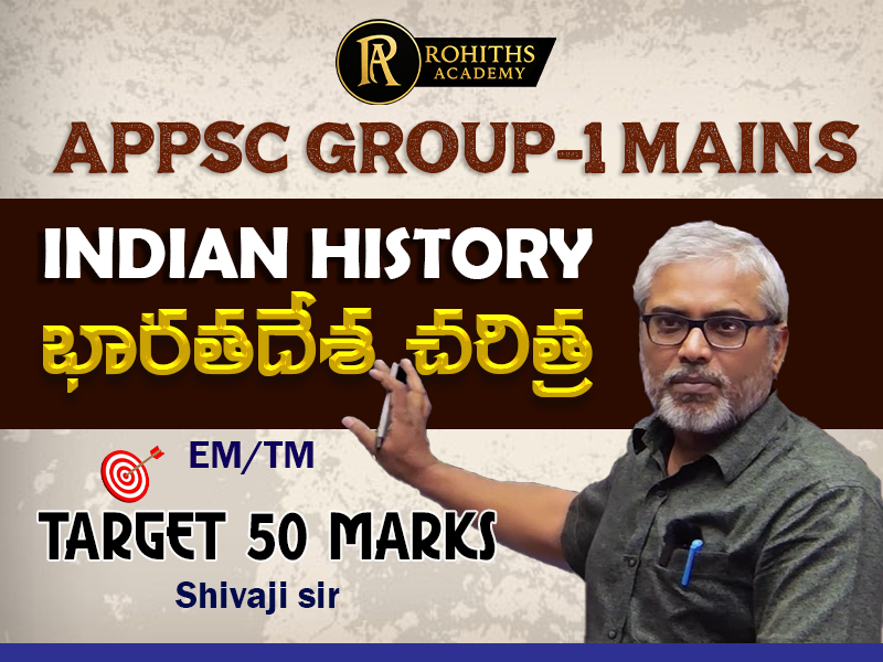 INDIAN HISTORY for APPSC GROUP-1 MAINS By shivaji sir