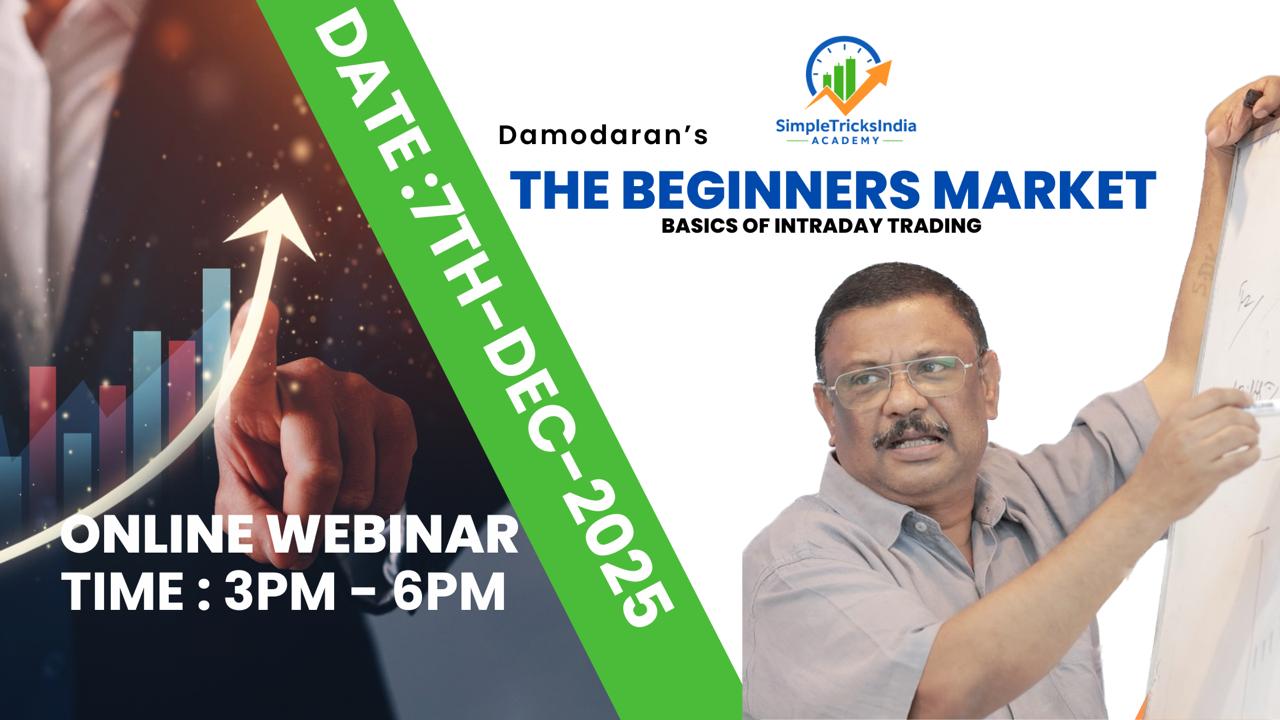 7th December 2025 - Damodaran's The Beginners Market - 3PM to 6PM