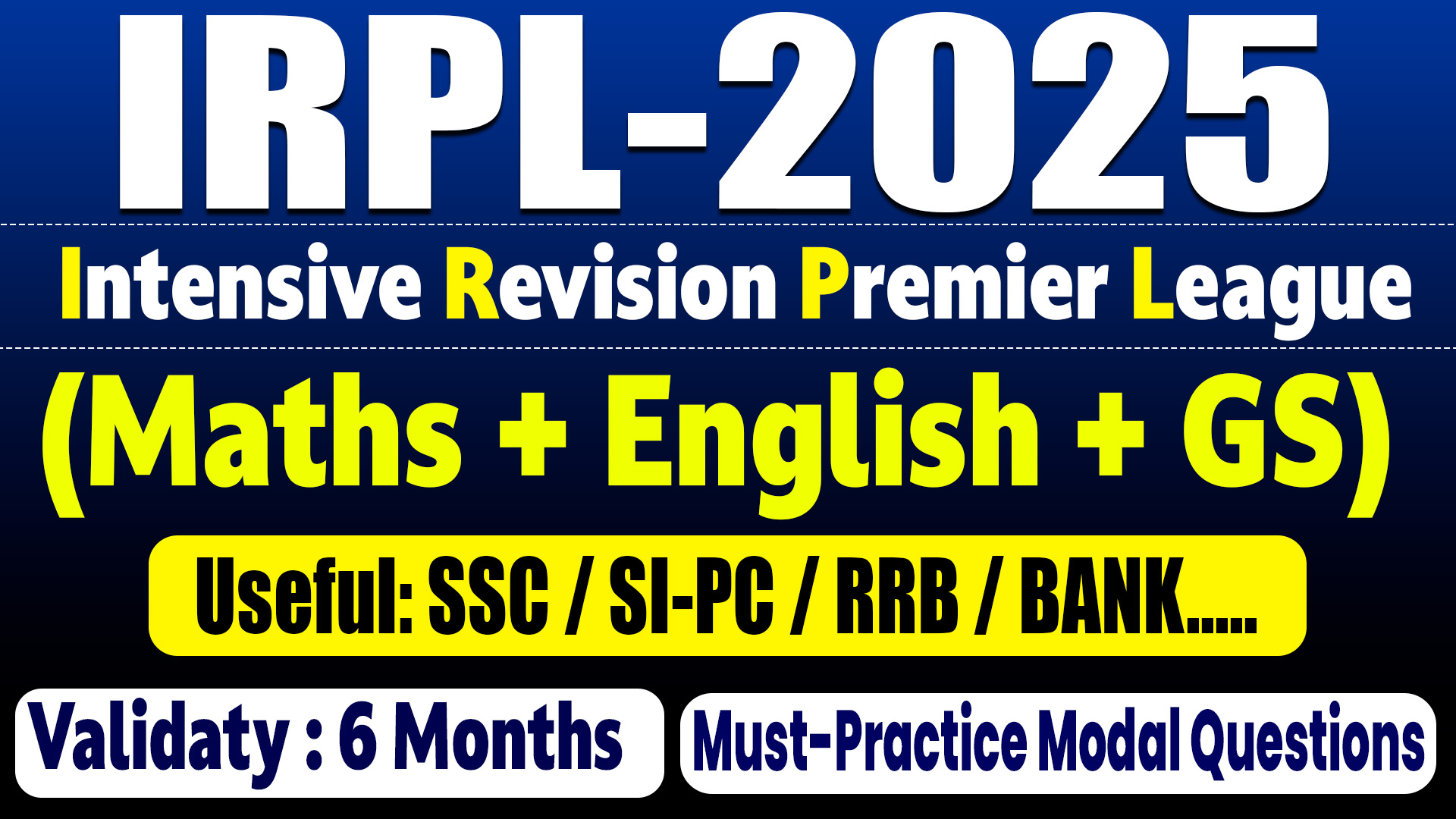 IRPL - 2025 (MATHS + ENGLISH + G .S ) 