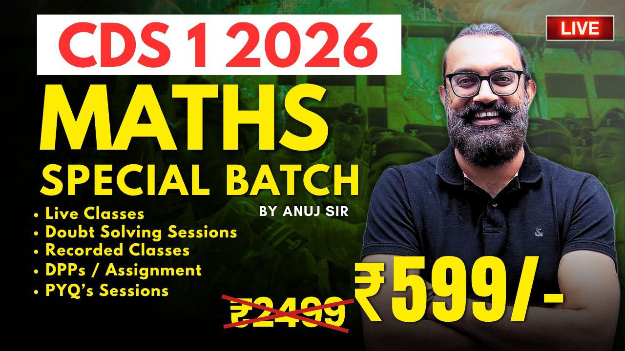 Maths Special by Anuj Sir for CDS 2026.