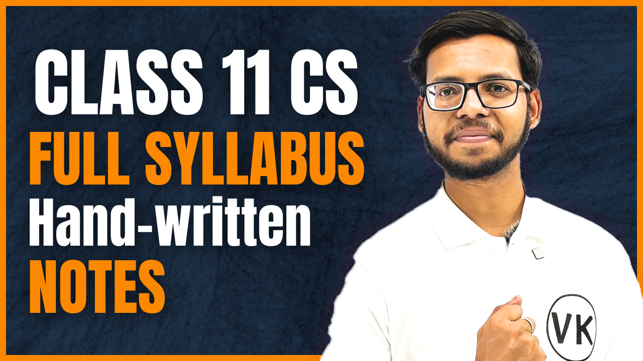 Class 11 CS Full Syllabus Hand-Written Notes