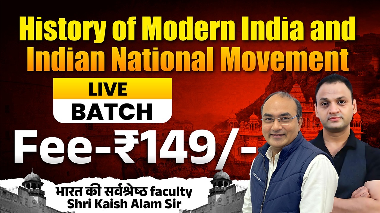 History of Modern India and Indian National Movement ( Live Batch )