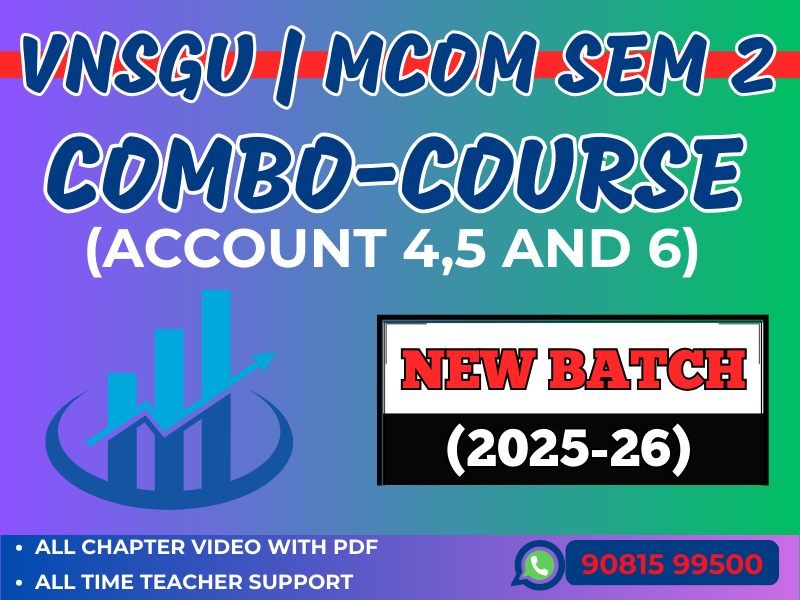 Combo Course (Account 4+Account 5+Account 6) M.com Sem 2 New Batch 2025-26 (VNSGU)