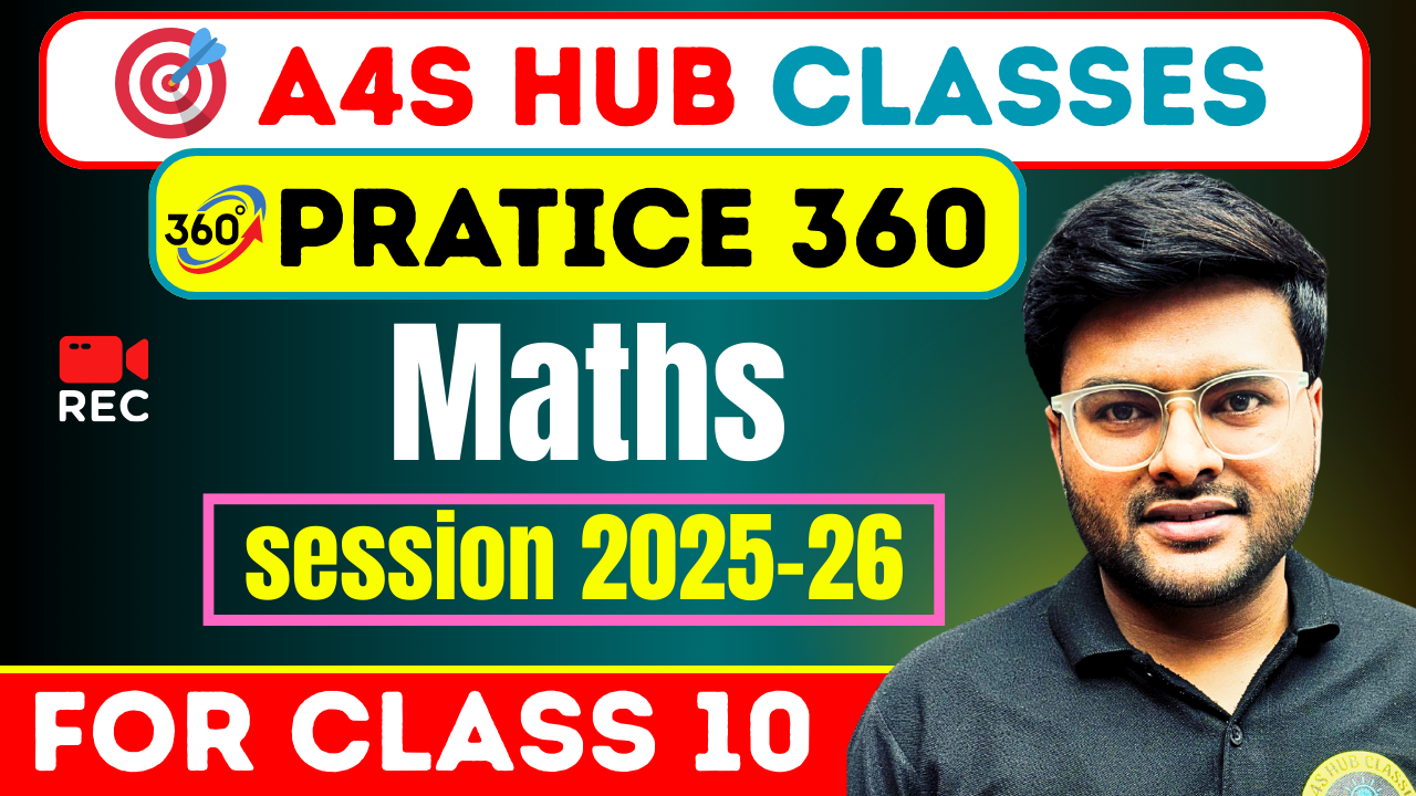 Practice 360 For Class 10 Maths (Session 2025-26)