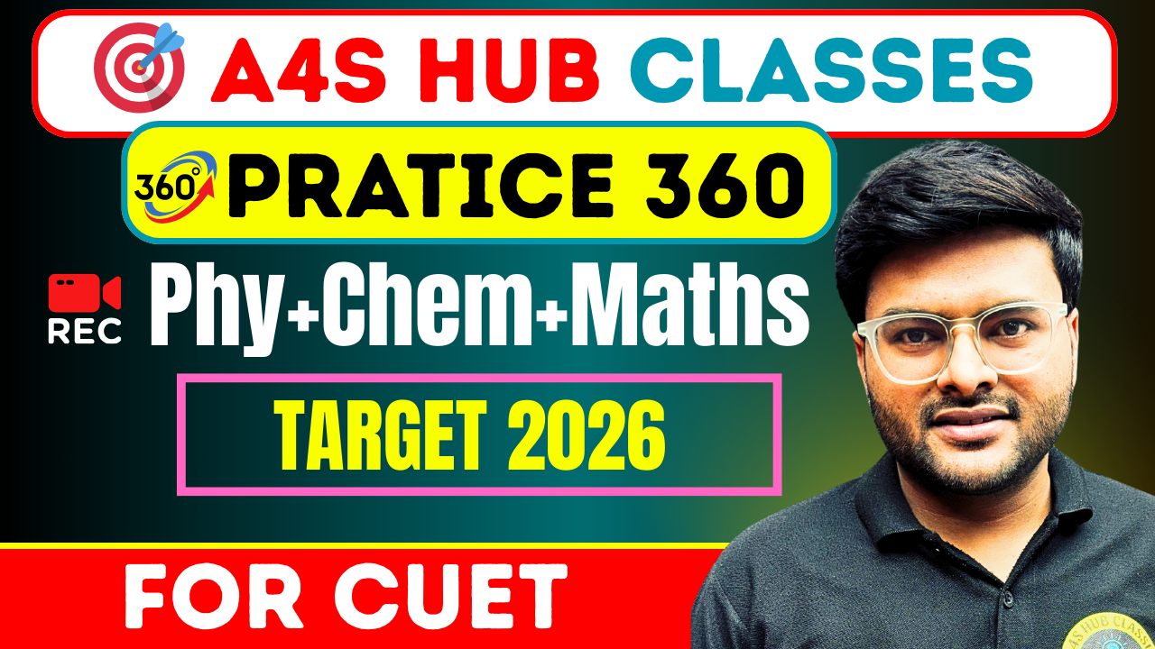 CUET Batch For Physics, Chemistry and Maths (Target 2026)