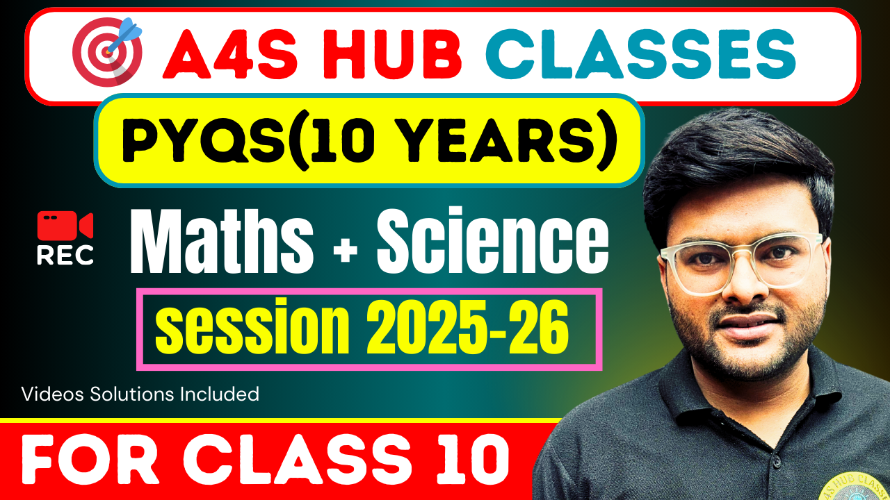 Class 10 Maths & Science PYQs with Video Solutions