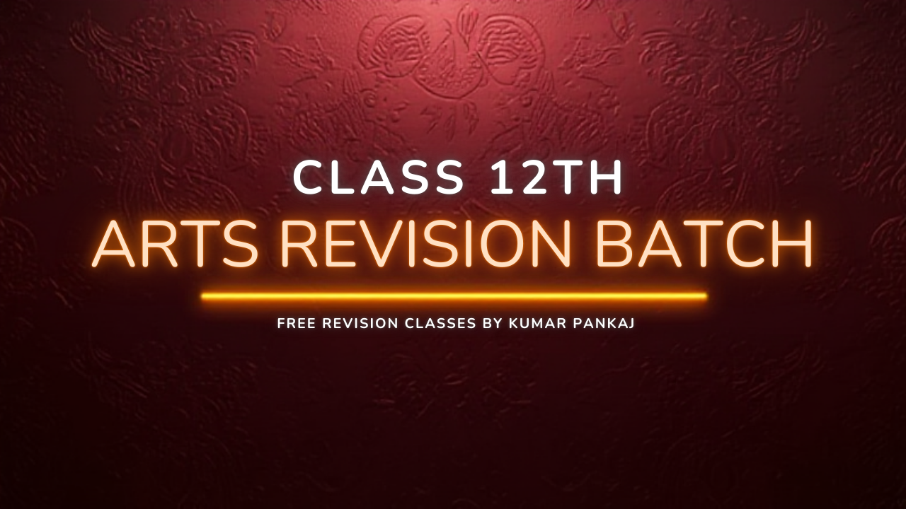 Class 12th For Arts Free Revision Classes — खास तौर पर Hindi Medium बच्चों के लिए