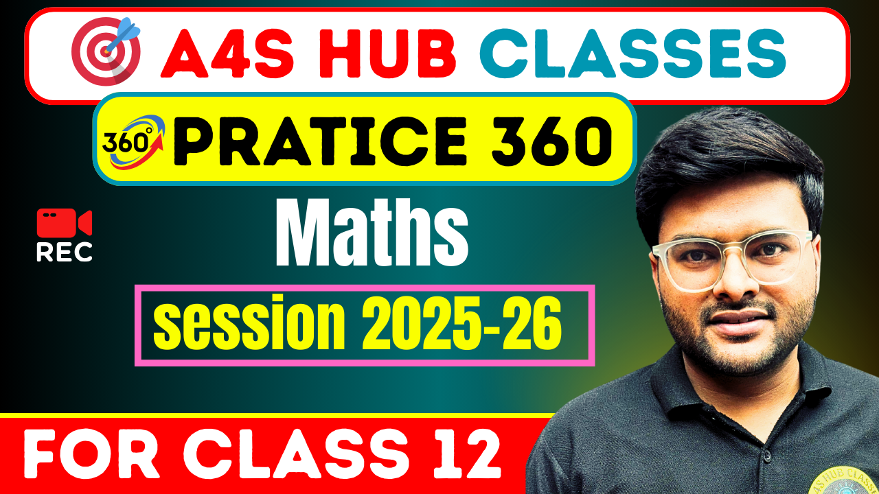 Class 12 Maths Practice 360 (Session 2025-26)