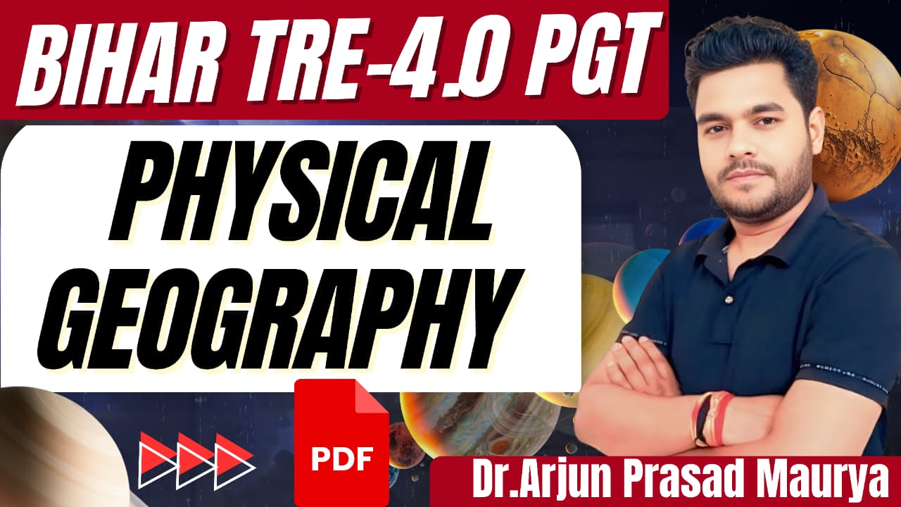 BIHAR TRE 4.0 PGT PHYSICAL GEOGRAPHY Free