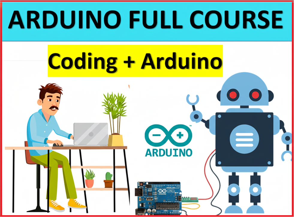 Arduino With Coding (Full Course) आर्डिनो माइक्रोकंट्रोलर