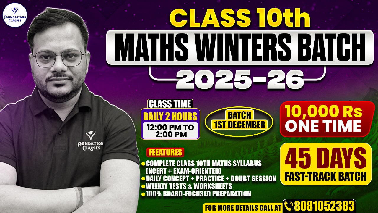 Class 10th Maths – Winter Batch (2025–26) ✨ Complete Syllabus in Just 45 Days!