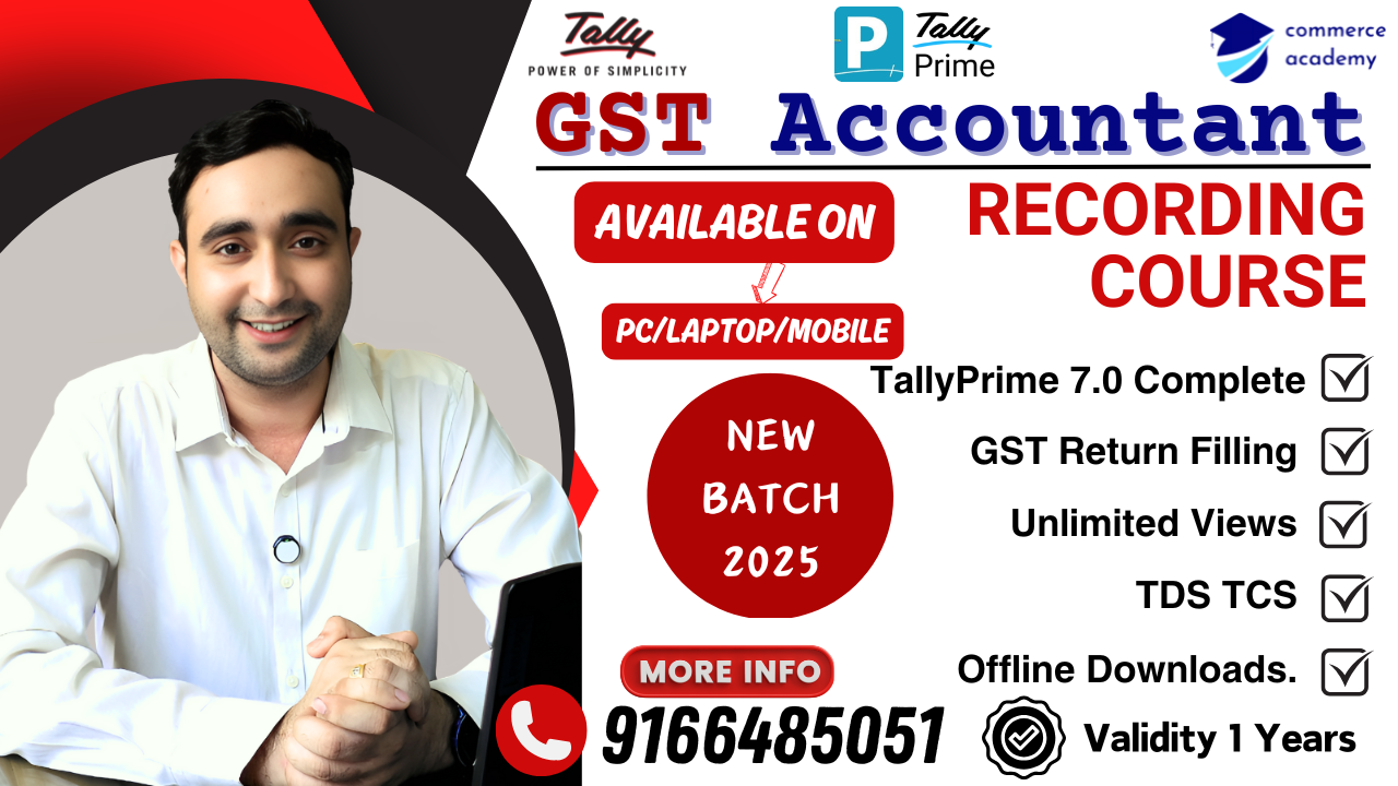 GST Accountant with TallyPrime7.0+2.1+ERP+SGP+TDS+TCS+GST Return Filling Recording Course 2025 ( 1 Years Validity )