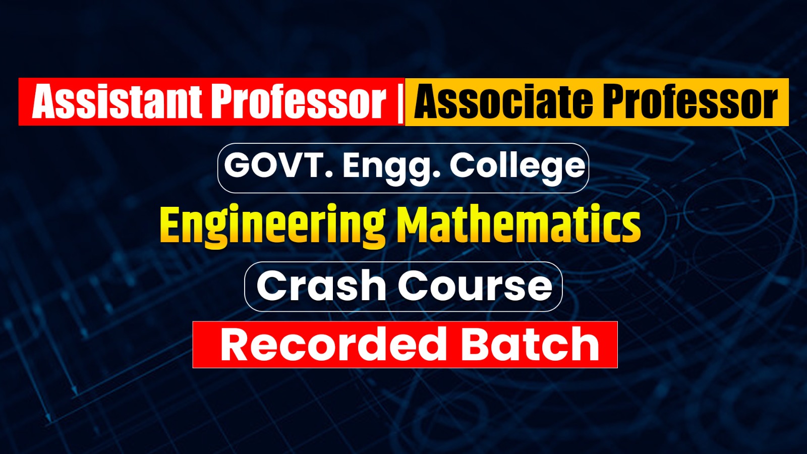 Assistant Professor | Associate Professor Engineering Mathematics Crash Course Recorded