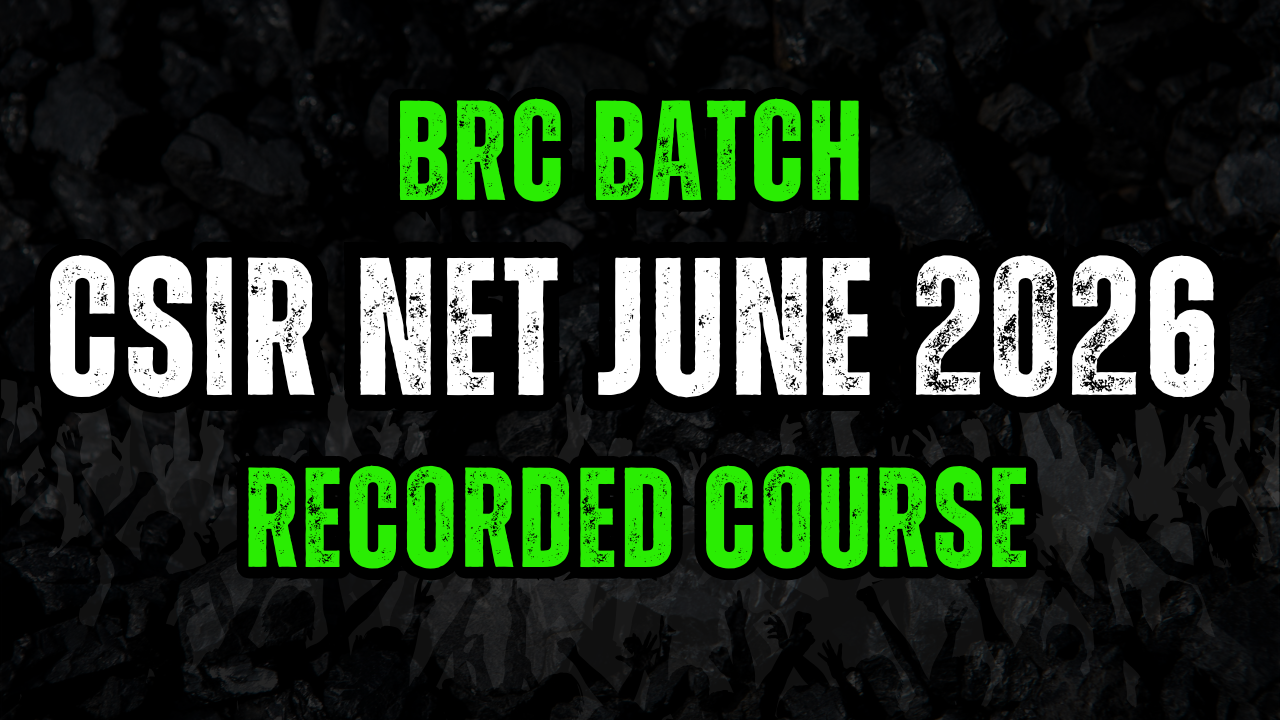 CSIR NET JUNE 2026 RECORDED COURSE BRC BATCH 