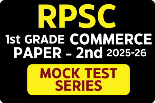 ONLY Mock Test Series Of RPSC 1st Grade Commerce 2025-26
