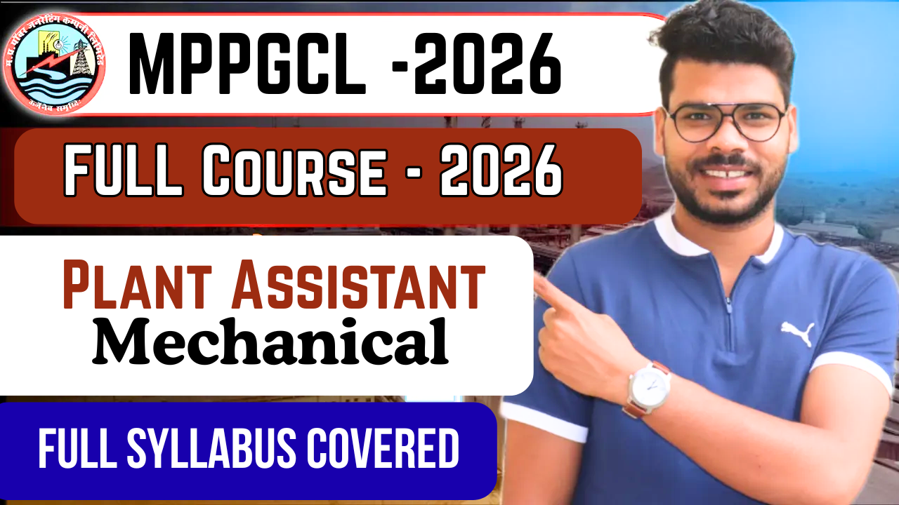 MPPGCL Plant Assistant Mechanical FULL Course-2026