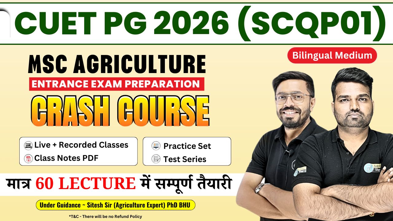 CUET PG Agriculture 2026 (MSc Agriculture -SCQP01) | Crash Course (Bilingual Medium)